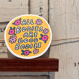 All Bodies Are Good Bodies | Sticker